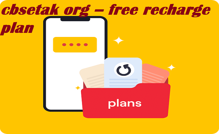 cbsetak org -- free recharge plan